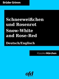 Schneeweißchen und Rosenrot - Snow-White and Rose-Red (eBook, ePUB) - Grimm, Brüder