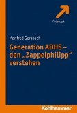 Generation ADHS - den &quote;Zappelphilipp&quote; verstehen (eBook, PDF)