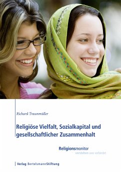 Religiöse Vielfalt, Sozialkapital und gesellschaftlicher Zusammenhalt (eBook, ePUB) - Traunmüller, Richard