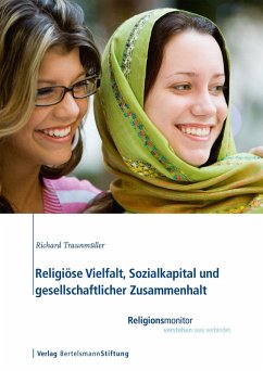 Religiöse Vielfalt, Sozialkapital und gesellschaftlicher Zusammenhalt (eBook, PDF) - Traunmüller, Richard
