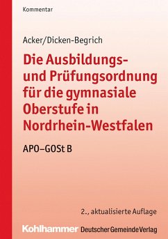 Die Ausbildungs- und Prüfungsordnung für die gymnasiale Oberstufe in Nordrhein-Westfalen (eBook, ePUB) - Acker, Detlev; Dicken-Begrich, Antonia