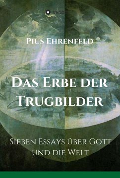 Das Erbe der Trugbilder (eBook, ePUB) - Ehrenfeld, Pius