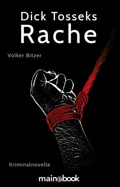 Dick Tosseks Rache (eBook, ePUB) - Bitzer, Volker