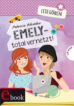 Lesegören 1: Emely – total vernetzt! (eBook, ePUB) - Schröder, Patricia