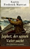 Japhet, der seinen Vater sucht (Ein Abenteuerroman) (eBook, ePUB)