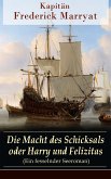 Die Macht des Schicksals oder Harry und Felizitas (Ein fesselnder Seeroman) (eBook, ePUB)