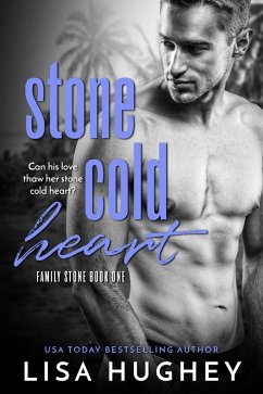 Stone Cold Heart (Family Stone #1 Jess) (eBook, ePUB) - Hughey, Lisa