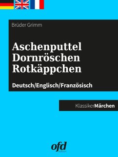 Aschenputtel - Dornröschen - Rotkäppchen (eBook, ePUB)