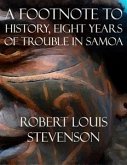 A Footnote to History, Eight Years of Trouble in Samoa (eBook, ePUB)