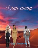 I Run Away (eBook, ePUB)