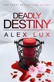 Deadly Destiny (Call Me Cat Trilogy, #3) (eBook, ePUB) Deadly Destiny (Call Me Cat Trilogy, #3) (eBook, ePUB)