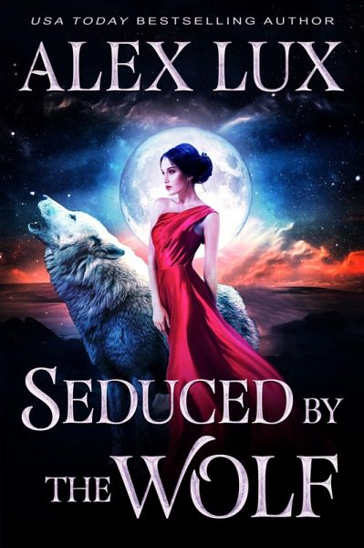 Seduced by the Wolf (The Seduced Saga, #1) (eBook, ePUB)