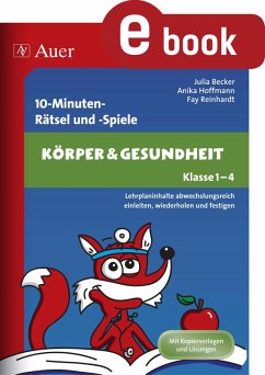 10-Minuten-Rätsel und -Spiele Körper & Gesundheit (eBook, PDF) - Becker, Julia; Hoffmann, Anika; Reinhardt, Fay