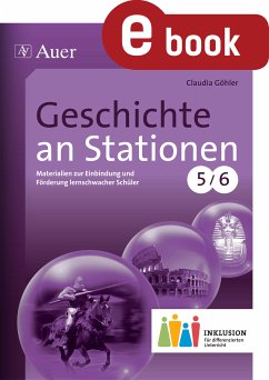 Geschichte an Stationen 5-6 Inklusion (eBook, PDF) - Göhler, Claudia