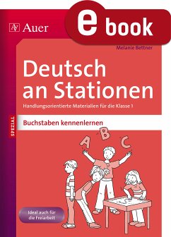 Deutsch an Stationen Buchstaben kennenlernen (eBook, PDF) - Bettner, Melanie