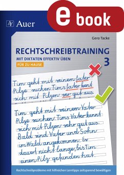 Rechtschreibtraining Mit Diktaten effektiv üben 3 (eBook, PDF) - Tacke, Gero