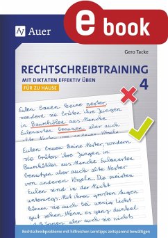 Rechtschreibtraining Mit Diktaten effektiv üben 4 (eBook, PDF) - Tacke, Gero