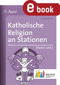 Katholische Religion an Stationen 1-2 Inklusion (eBook, PDF) - Sommer, Sandra