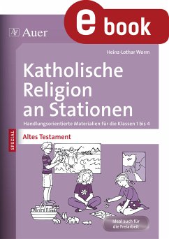 Katholische Religion an Stationen Altes Testament (eBook, PDF) - Worm, Heinz-Lothar