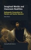 Imagined Worlds and Classroom Realities