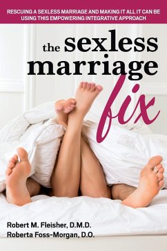 The Sexless Marriage Fix - Fleisher, Robert M; Foss-Morgan, Roberta