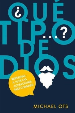 Qu' Tipo de Dios?: What Kind of God? - Ots, Michael