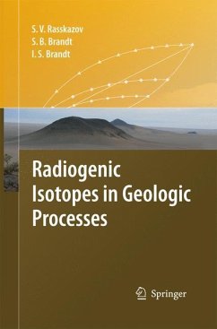 Radiogenic Isotopes in Geologic Processes - Rasskazov, Sergei V.;Brandt, Sergei B.;Brandt, Ivan S.