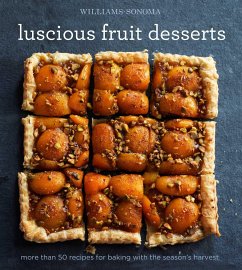 Luscious Fruit Desserts - The Editors Of Williams-Sonoma