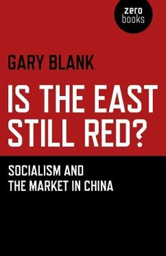 Is the East Still Red?: Socialism and the Market in China - Blank, Gary