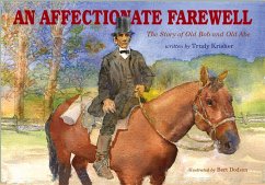 An Affectionate Farewell: The Story of Old Abe and Old Bob - Krisher, Trudy