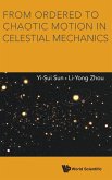 From Ordered to Chaotic Motion in Celestial Mechanics