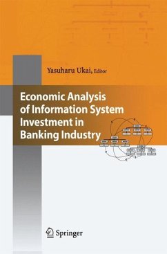 Economic Analysis of Information System Investment in Banking Industry