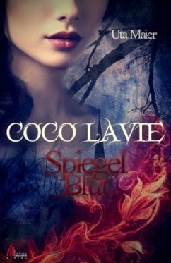 Coco Lavie - Spiegelblut - Maier, Uta