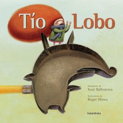 Tío Lobo - Olmos, Roger; Ballesteros, Xosé