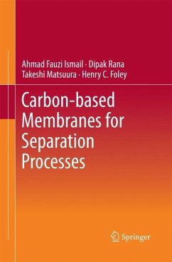Carbon-based Membranes for Separation Processes - Ismail, Ahmad Fauzi;Rana, Dipak;Matsuura, Takeshi