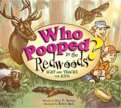 Who Pooped in the Redwoods?: Scat and Tracks for Kids - Robson, Gary D.