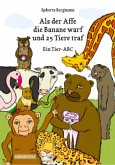 Als der Affe die Banane warf und 25 Tiere traf