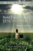 Build Upon the Rock: Jesus Christ