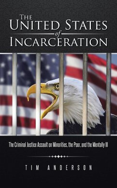 The United States of Incarceration - Anderson, Tim