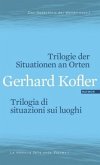 Trilogie der Situationen an Orten / Trilogia di situazioni sui luoghi