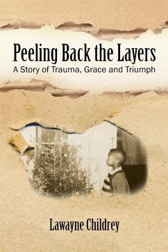 Peeling Back the Layers - Childrey, Lawayne