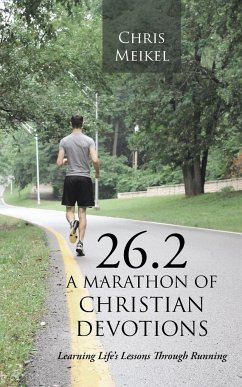 26.2 - A Marathon of Christian Devotions - Meikel, Chris