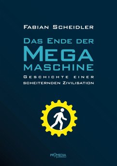 Das Ende der Megamaschine - Scheidler, Fabian