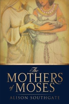 The Mothers of Moses - Southgate, Alison