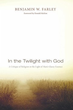 In the Twilight with God - Farley, Benjamin W.