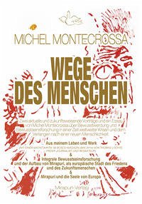 Wege des Menschen - Montecrossa, Michel