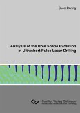 Analysis of the Hole Shape Evolution in Ultrashort Pulse Laser Drilling
