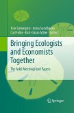 Bringing Ecologists and Economists Together Bringing Ecologists and Economists Together