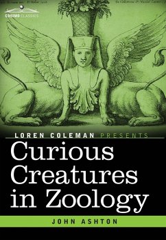 Curious Creatures in Zoology - Ashton, John