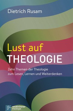 Lust auf Theologie - Rusam, Dietrich